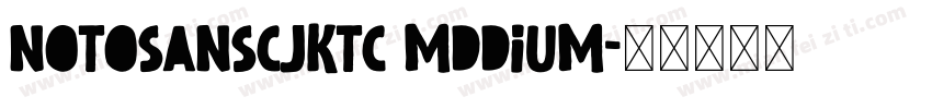 notosanscjktc mddium字体转换